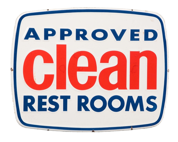 APPROVED CLEAN REST ROOMS EMBOSSED PORCELAIN SIGN.